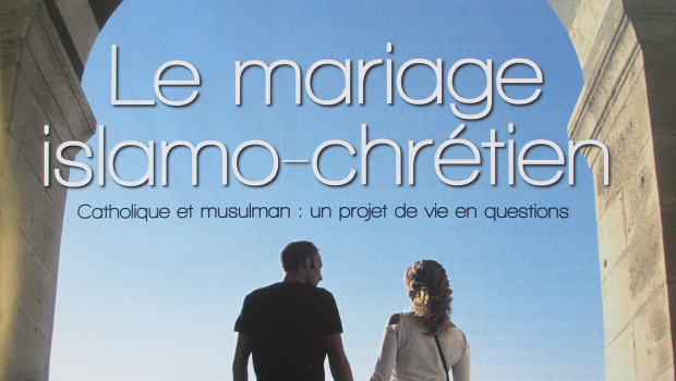 Mariage islamo-chrétien - Service national pour les relations avec les
